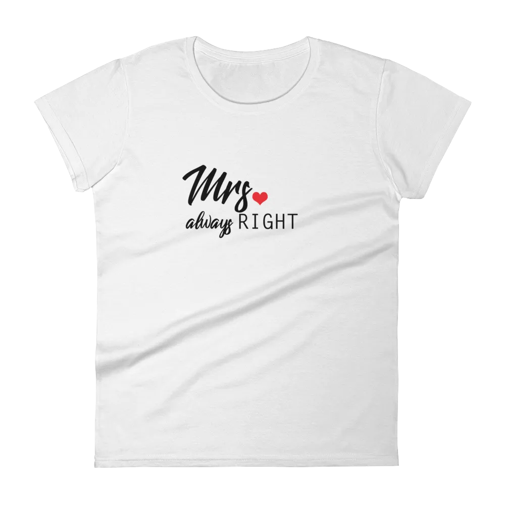 Mrs Always Right Women's Tee