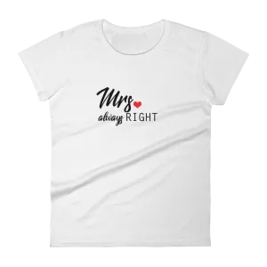 Mrs Always Right Women's Tee